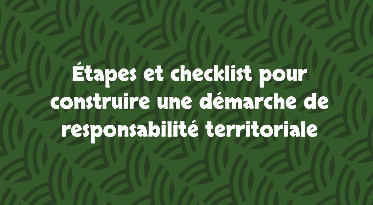 Étapes et checklist pour construire une démarche de responsabilité territoriale